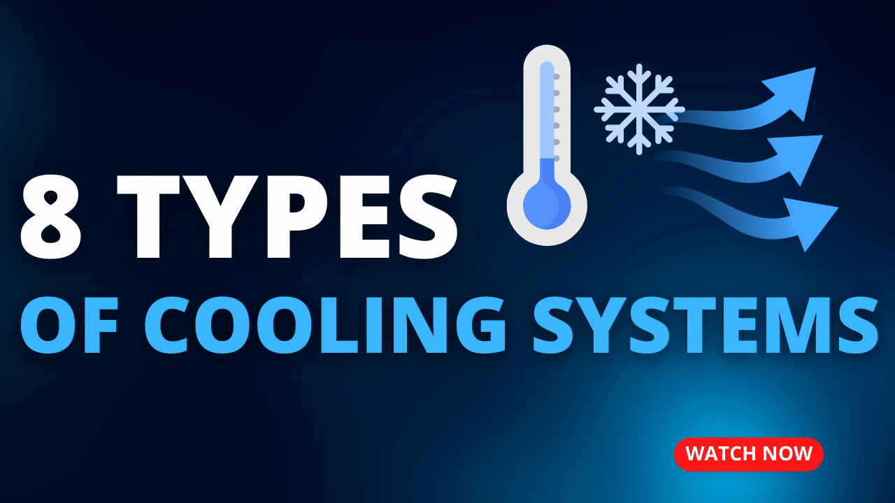 8 Types of Cooling Systems and Which is Best for You